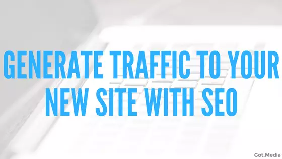 How to Generate Traffic to a New Site